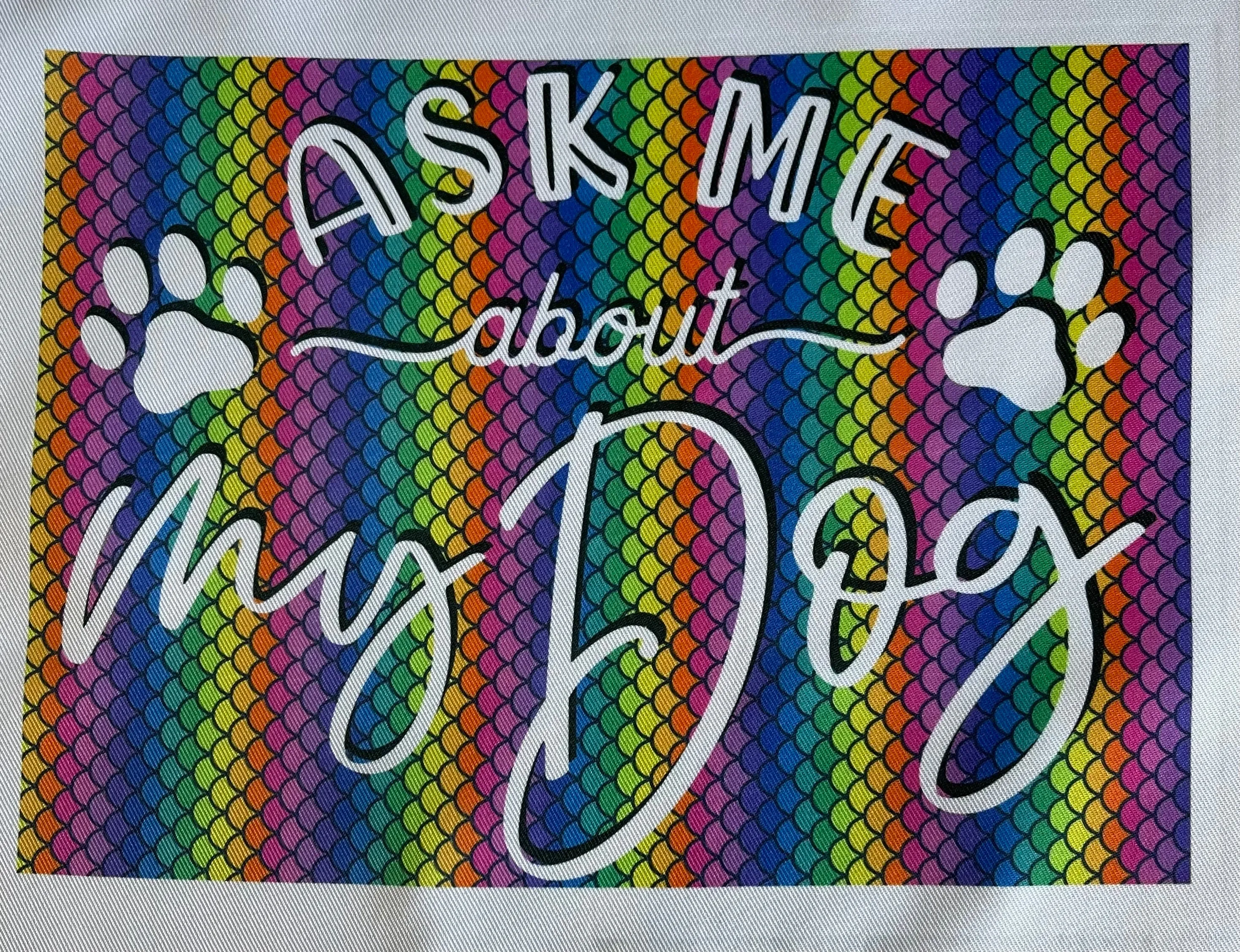 Ask me about my Dog please - Shopping Tote