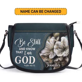 Be Still And Know That I Am God Personalized Leather Saddle Bag - Christian Women's Handbags